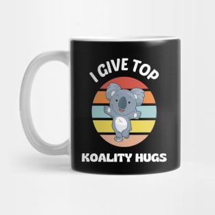 I Give Top Koality Hugs Mug